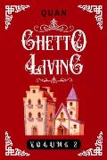 Ghetto Living: Volume 2