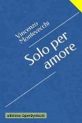 Solo per amore: edizione OpenDyslexic