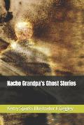 Nacho Grandpa's Ghost Stories