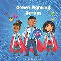 Germ Fighting Heroes