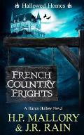 French Country Frights: A Paranormal Women's Fiction Novel: (Hallowed Homes)