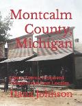 Forgotten Towns: Montcalm County, Michigan: Ghost Towns, Proposed Villages, and Lost Locales