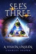 See's Three: A Vision Unseen