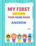 My First Learn-To-Write Your Name Book: Andrew
