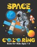 Space Coloring Book For Kids Ages 4-8: Fantastic outer space coloring book for kids - fun coloring pages with planets, stars, astronauts, space ships