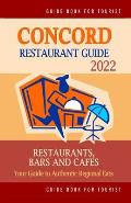 Concord Restaurant Guide 2022: Your Guide to Authentic Regional Eats in Concord, California (Restaurant Guide 2022)