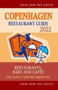 Copenhagen Restaurant Guide 2022: Your Guide to Authentic Regional Eats in Copenhagen, Denmark (Restaurant Guide 2022)