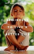 Reminders To Live A Better Life: Well-Being Starts With You
