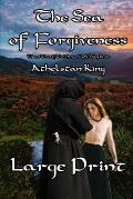 The Sea of Forgiveness (LARGE PRINT): Volume Three of The Monk and The Viking Series