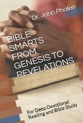 Bible Smarts from Genesis to Revelations: For Deep Devotional Reading and Bible Study
