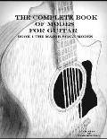 The Complete Book of Modes for Guitar: Book1 The Major Scale Modes