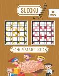 Sudoku for kids: A Collection Of Over 150 Sudoku Puzzles: with solving pages: That Range In Difficulty From Easy To Hard!