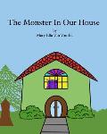 The Monster In Our House