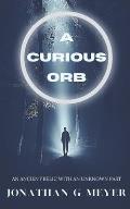 A Curious Orb
