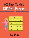 600 Easy to Hard Sudoku Puzzles for Kids: Entertain your brain with sudoku puzzles