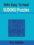 500+ Easy to Hard Sudoku Puzzles for Adults: Unique and different levels Sudoku puzzles Includes with solutions