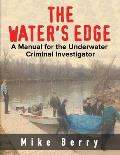 The Water's Edge: A Manual for the Underwater Criminal Investigator