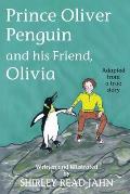 Prince Oliver Penguin and his Friend, Olivia