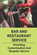 Bar And Restaurant Service: Providing Customization And Bespoke Service: Bespoke Data Analysis