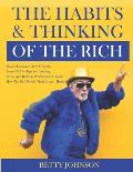 The Habits And Thinking Of The Rich: Master The Inner Play Of Wealth Learn All The Tips For Investing, Saving And Building Wealth In The World - Book