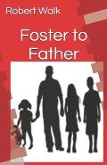 Foster to Father