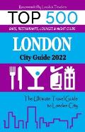 London City Guide 2022: The Most Recommended Shops, Museums, Parks, Diners and things to do at Night in London (City Guide 2022)