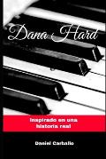 Dana Hard: Inspirado en una historia real