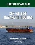 See Galilee, Nazareth, and Tiberias