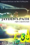Jayden's Path PART 2: He Has Lost His Reason And Taken The Wrong Path ...