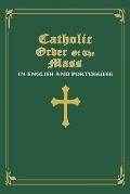 Catholic Order of the Mass in English and Portuguese: (Green Cover Edition)