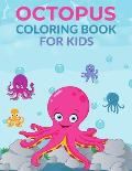 Octopus Coloring Book For Kids: Octopus Activity Book for Kids, Boys & Girls, Ages 4-8. 29 Coloring Pages of Octopus.