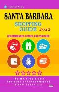 Santa Barbara Shopping Guide 2022: Best Rated Stores in Santa Barbara, California - Stores Recommended for Visitors, (Shopping Guide 2022)
