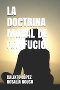 La Doctrina Moral de Confucio