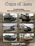 Guns of Gore: U.S. Field Artillery Howitzers of the 20th Century
