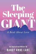 The Sleeping Giant: A Book About Love