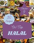 Oh! Top 50 Halal Recipes Volume 9: A Halal Cookbook You Will Need