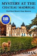 Mystery at the Chateau Madrigal: A Chef Dani Rosetti Cozy Mystery