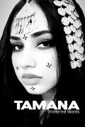 Tamana: Shattered Words