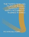 The Tummy Tickling Tales of Thomas Thomas & Many Happy Returns of Thomas Thomas