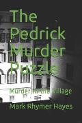 The Pedrick Murder Puzzle: Murder in the Village