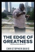 The Edge of Greatness: Your Decisions Define You