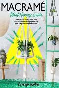 Macram?: Plant Hangers Guide- 179 Easy and Budget-Friendly Steps To Learn How To Create Gorgeous DIY Plant Hangers Models for B