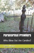 Paranormal Prowlers: Who Blew Out the Candles?