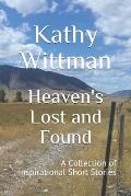 Heaven's Lost and Found A Collection of Inspirational Short Stories