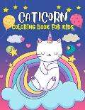 Caticorn Coloring Book for Kids: Fun and Cute unicorn cat Coloring Activity Book for Girls, Toddler, Preschooler & Kids Ages 4-8