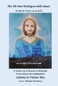 My 40-year Dialogue with Jesus: My Blessed Prophetic Dream about 9/11