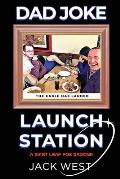 Dad Joke Launch Station: A Giant Leap for Dadkind