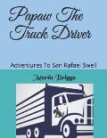 Papaw The Truck Driver: Adventures To San Rafael Swell