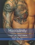 Masculinity: Large Full-Color Edition