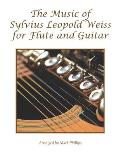 The Music of Sylvius Leopold Weiss for Flute and Guitar